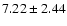 $7.22 \pm 2.44$