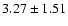$3.27 \pm 1.51$