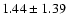 $1.44 \pm 1.39$
