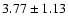 $3.77 \pm 1.13$