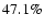 $47.1\%$