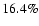 $16.4\%$