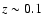 $z\sim 0.1$