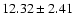 $12.32 \pm 2.41$