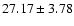 $27.17 \pm 3.78$