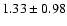 $1.33 \pm 0.98$