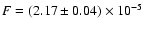 $F=(2.17\pm0.04)\times10^{-5}$