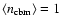 $\langle n_{\rm cbm} \rangle = 1$