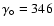 $\gamma_\circ=346$