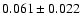 $0.061\pm0.022$