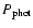 $P_{\rm phot}$