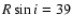 $R \sin i = 39$
