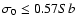 $\sigma_0 \le 0.57 Sb$