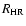 $R_{\rm HR}$