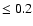 $\leq 0.2$