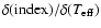 $\delta({\rm index})/\delta(T_{\rm eff})$