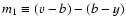 $m_1 \equiv (v-b)-(b-y)$