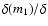 $\delta (m_1)/\delta $