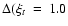 $\Delta(\xi_{t}~=~1.0$