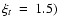$\xi_{t}~=~1.5)$