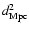 $d^2_{\rm Mpc}$