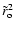 $ \tilde{r}_{\rm o} ^2$
