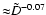 ${\approx} \tilde{D} ^{-0.07}$