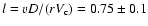 $l=v D /(r V_{\rm c} )= 0.75\pm 0.1$