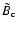 $ \tilde{B}_{\rm c} $