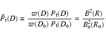 \begin{displaymath}
\tilde{ P_{\rm t} } (D) \equiv \frac{\varpi(D)~ P_{\rm t} (...
..._{\rm o} )} = \frac{B^2(R)}{ B_{\rm o} ^2( R_{\rm o} )} \cdot
\end{displaymath}