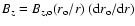 $B_z = B_{z, {\rm o}} ( r_{\rm o} /r)~( {\rm d} r_{\rm o} / {\rm d} r) $