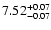 $ 7.52_{\rm -0.07}^{+0.07}$