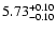 $5.73_{\rm -0.10}^{+0.10}$