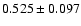 $0.525\pm0.097$