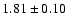 $1.81\pm0.10$