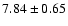 $7.84\pm0.65$