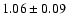 $1.06\pm0.09$