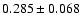 $0.285\pm0.068$