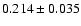 $0.214\pm0.035$