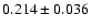 $0.214\pm0.036$