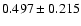 $0.497\pm0.215$