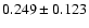 $0.249\pm0.123$