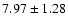 $7.97\pm1.28$