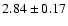 $2.84\pm0.17$
