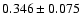 $0.346\pm0.075$