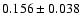 $0.156\pm0.038$