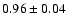 $0.96\pm0.04$
