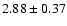 $2.88\pm0.37$