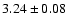 $3.24\pm0.08$