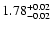 $ 1.78_{\rm -0.02}^{+0.02}$